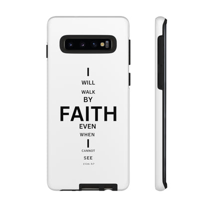 I Will Walk by Faith- Tough Case