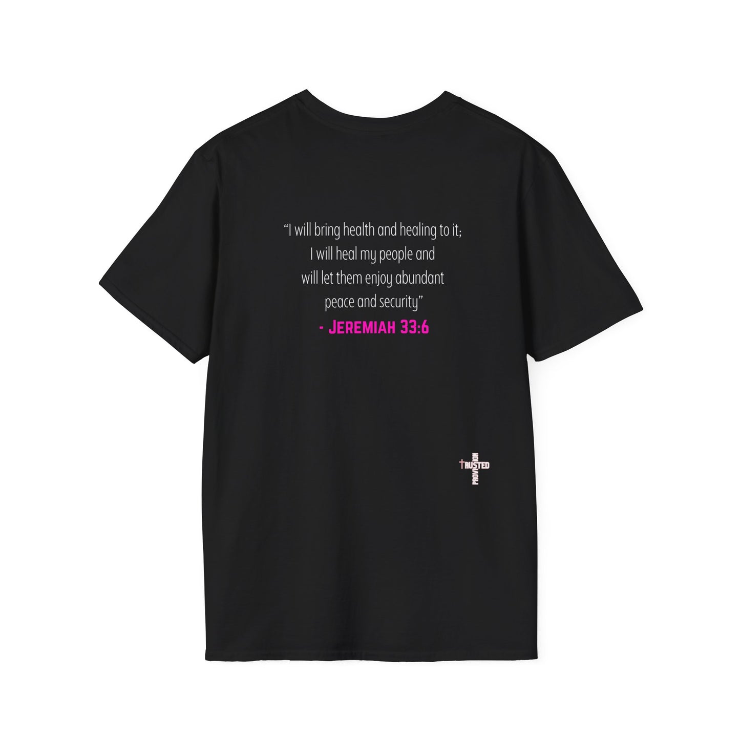 I'm living proof...Jesus Heals- Unisex Softstyle T-Shirt (pink letters)