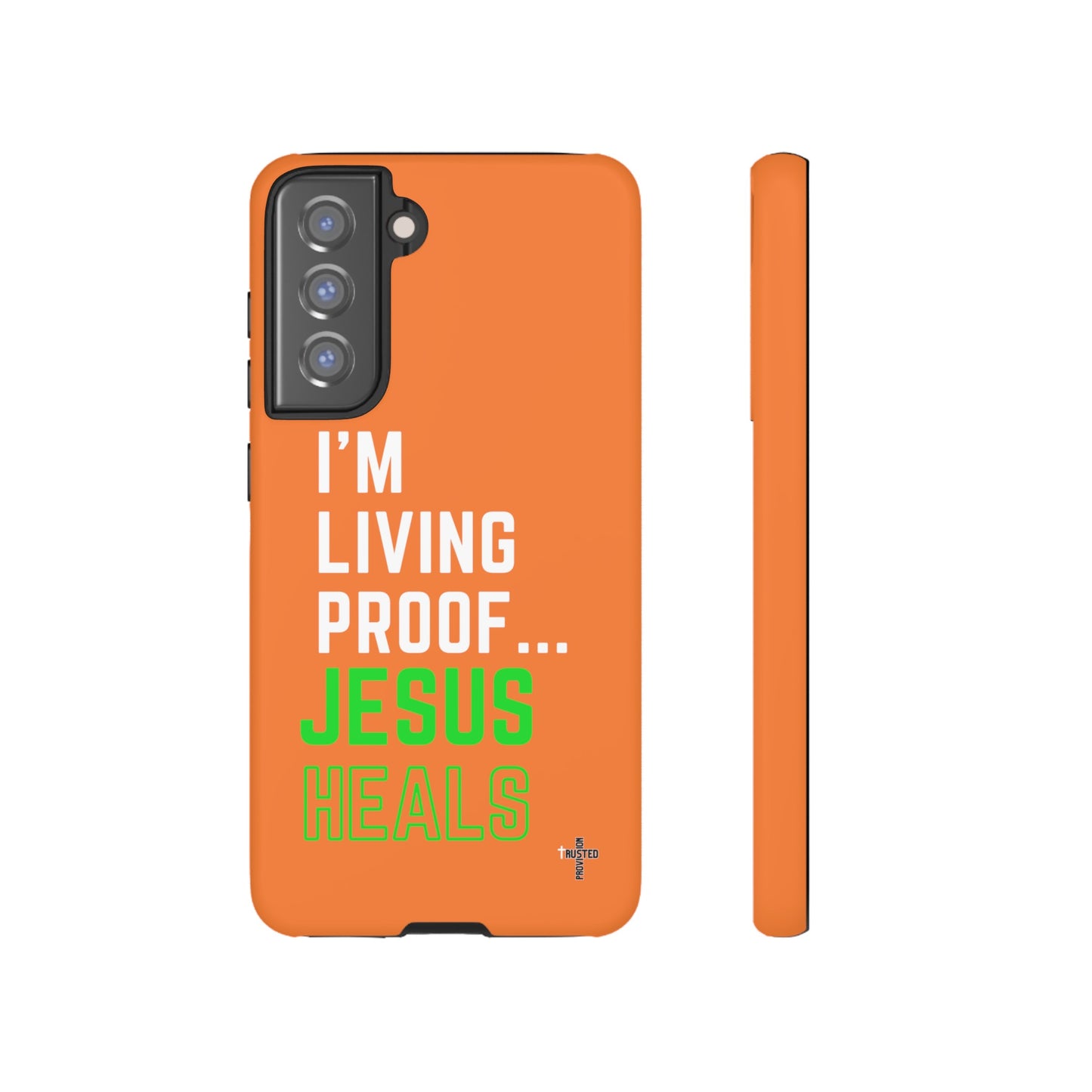 I'm living proof...Jesus Heals- Tough Case (orange)