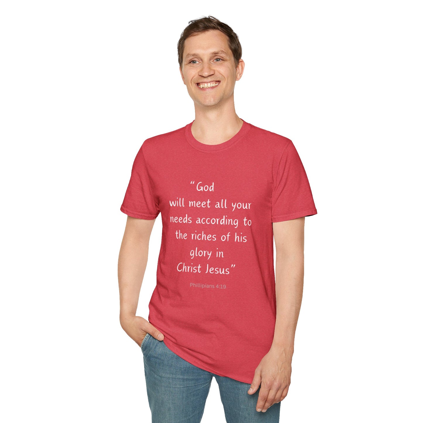 God will meet all your needs- Unisex Softstyle T-Shirt