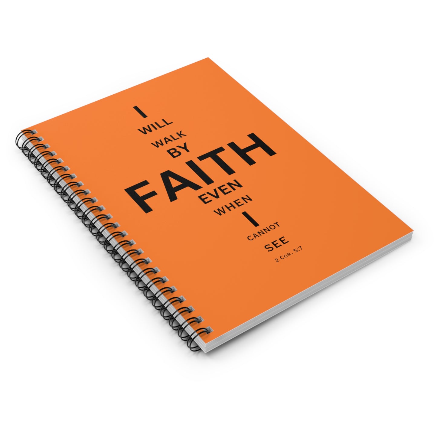 I Will Walk by Faith- Spiral Notebook (orange)