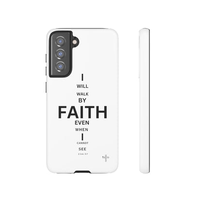 I Will Walk by Faith- Tough Case