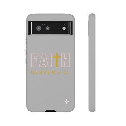 FAITH/Hebrews 11- Tough Case (light grey/rose/gold)