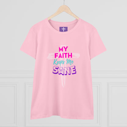 My Faith Keeps Me Sane-Women's Midweight Cotton Tee