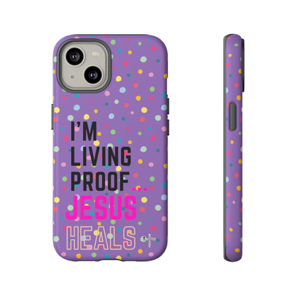I'm living proof...Jesus Heals- Tough Case (polka dots/light purple)
