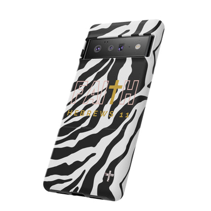FAITH/Hebrews 11- Tough Case (zebra)