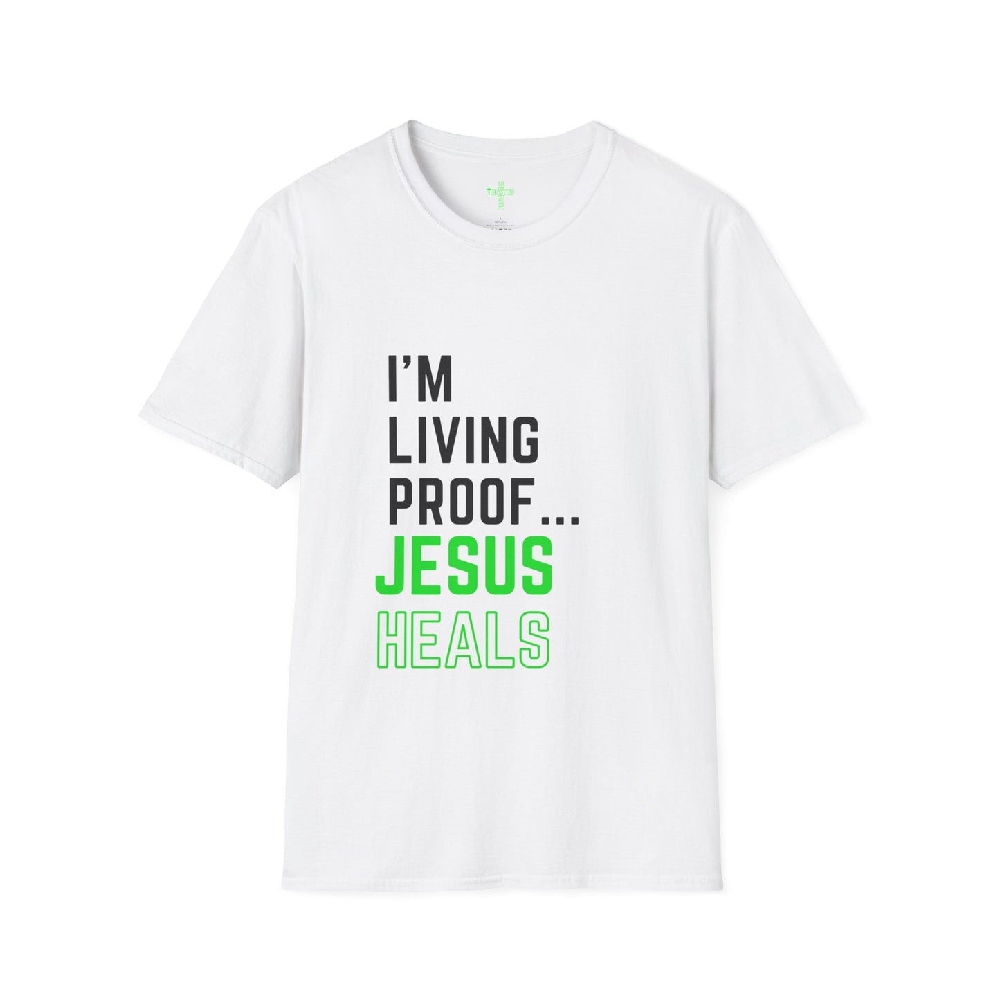 I'm living proof...Jesus Heals- Unisex Softstyle T-Shirt (neon)