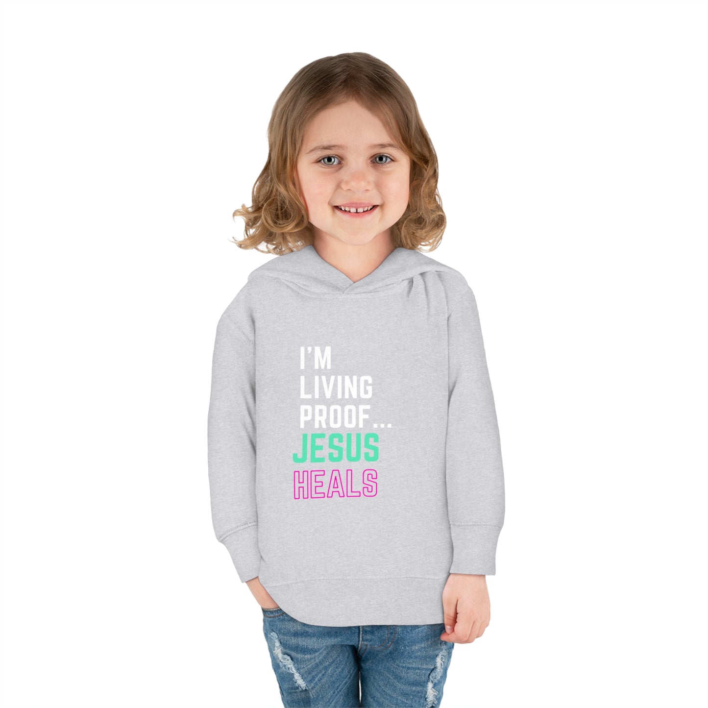 I'm living proof...Jesus Heals- Toddler Pullover Hoodie (pink & blue letters)