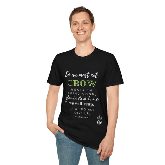 Galatians 6:9- Unisex Softstyle T-Shirt