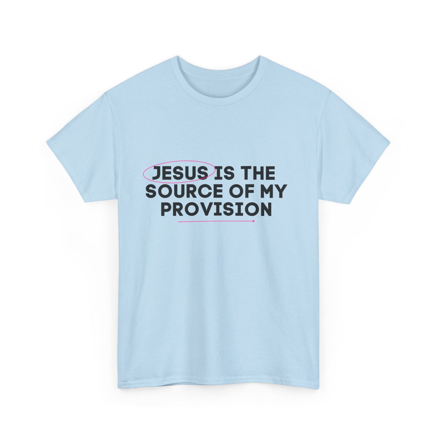 Jesus is the Source of My Provision- Unisex T-shirt