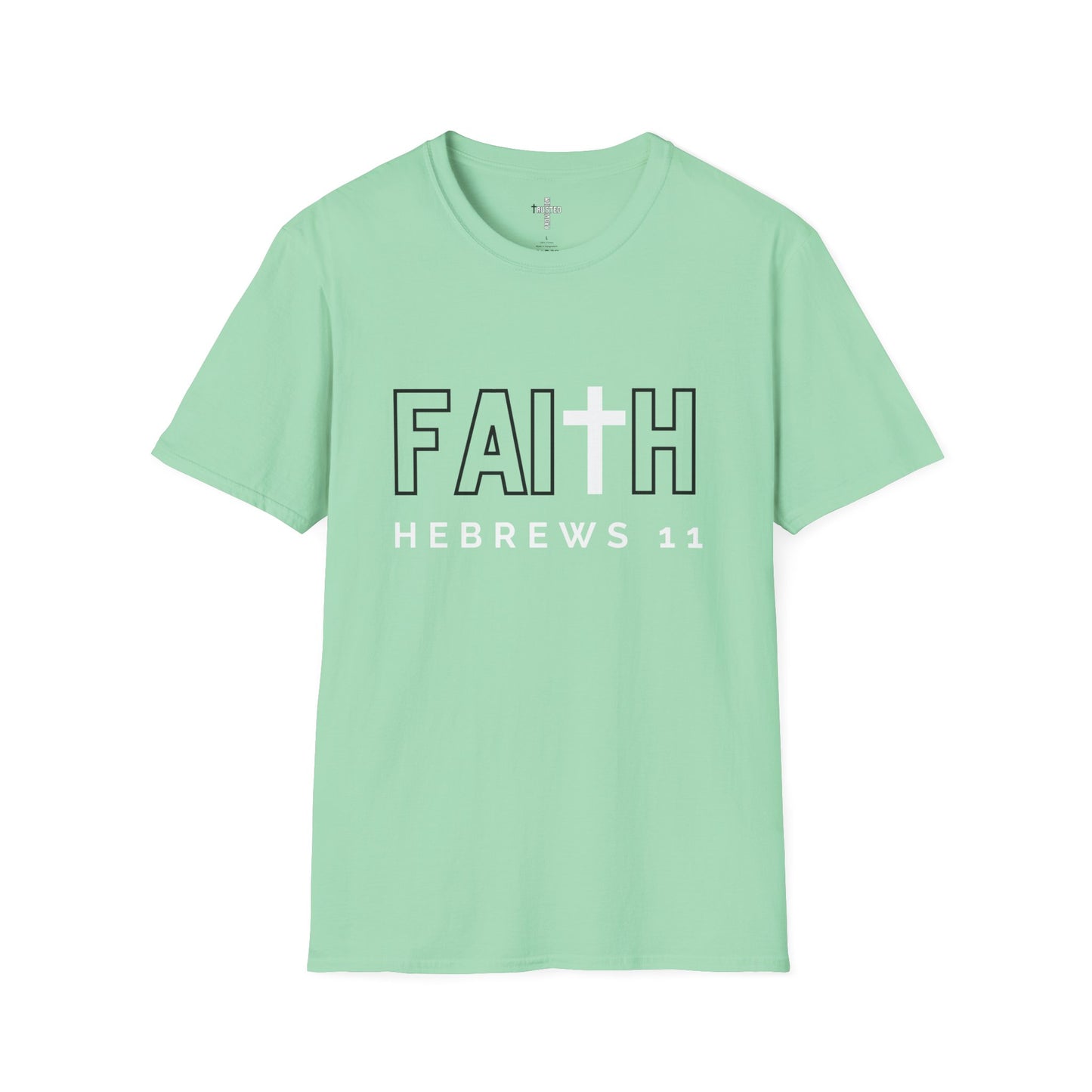 FAITH/HEBREWS 11- Unisex Softstyle T-Shirt (black & white)