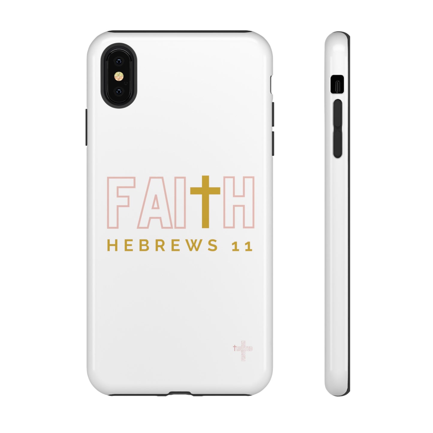 FAITH/Hebrews 11- Tough Case (white/rose/gold)