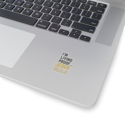 I am living proof...God Heals- Kiss-Cut Stickers (Gold Edition)