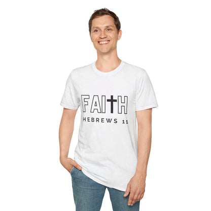 FAITH/HEBREWS 11- Unisex Softstyle T-Shirt (black & white)