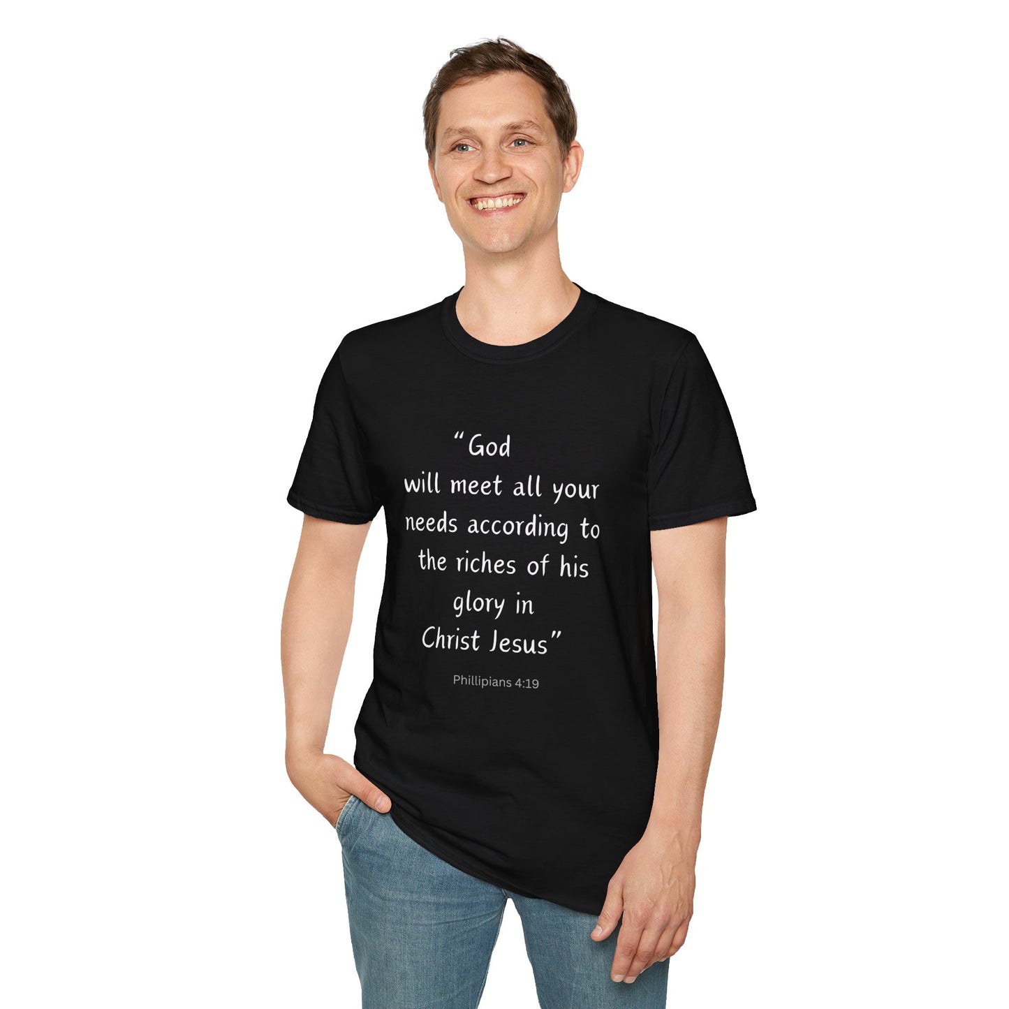 God will meet all your needs- Unisex Softstyle T-Shirt