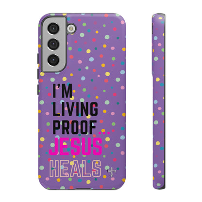 I'm living proof...Jesus Heals- Tough Case (polka dots/light purple)