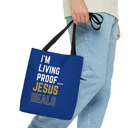 I'm living proof...Jesus Heals- Tote Bag