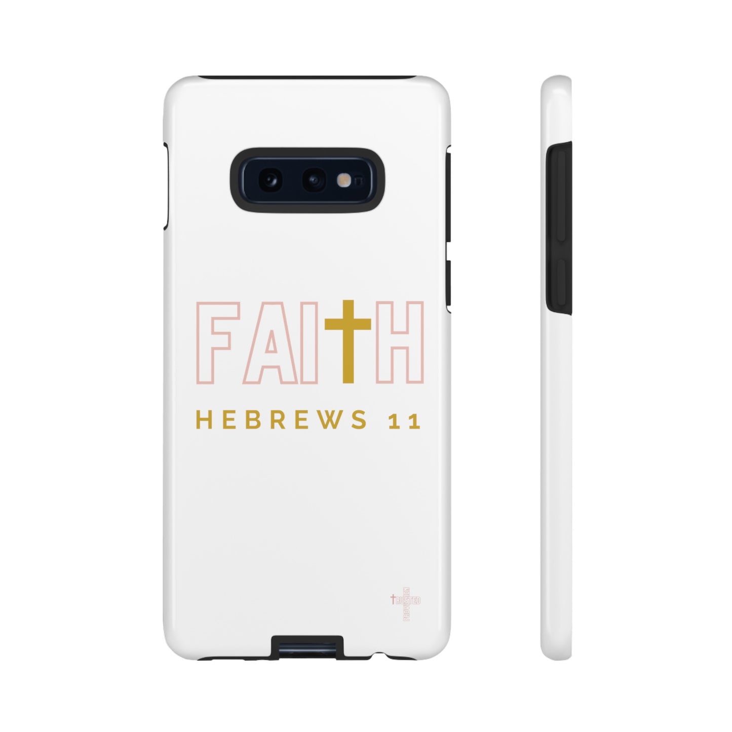 FAITH/Hebrews 11- Tough Case (white/rose/gold)