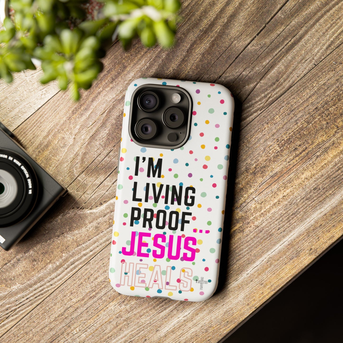 I'm living proof...Jesus Heals- Tough Case (polka dots/white)