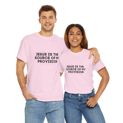 Jesus is the Source of My Provision- Unisex T-shirt