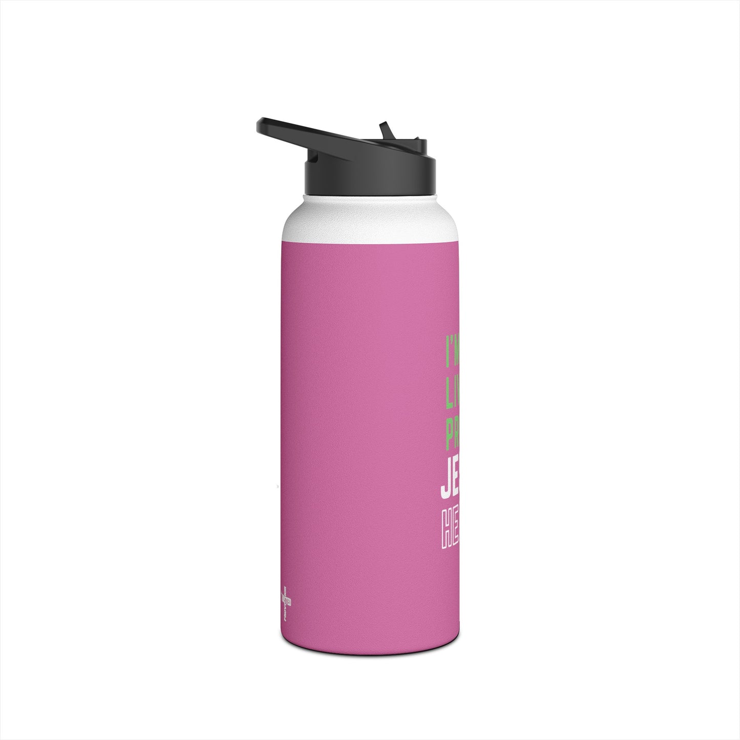 I'm living proof...Jesus Heals-  32 oz Stainless Steel Bottle (light pink)