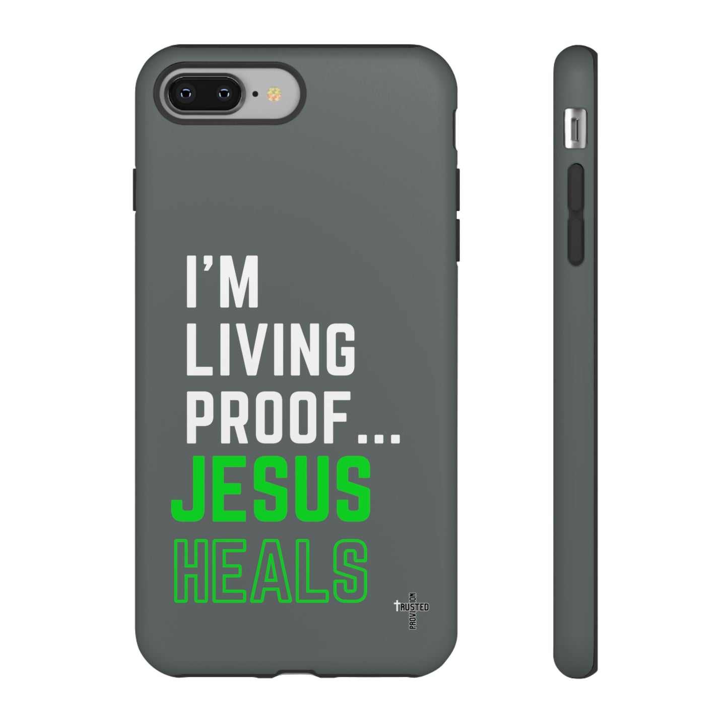 I'm living proof...Jesus Heals- Tough Case (dark grey)