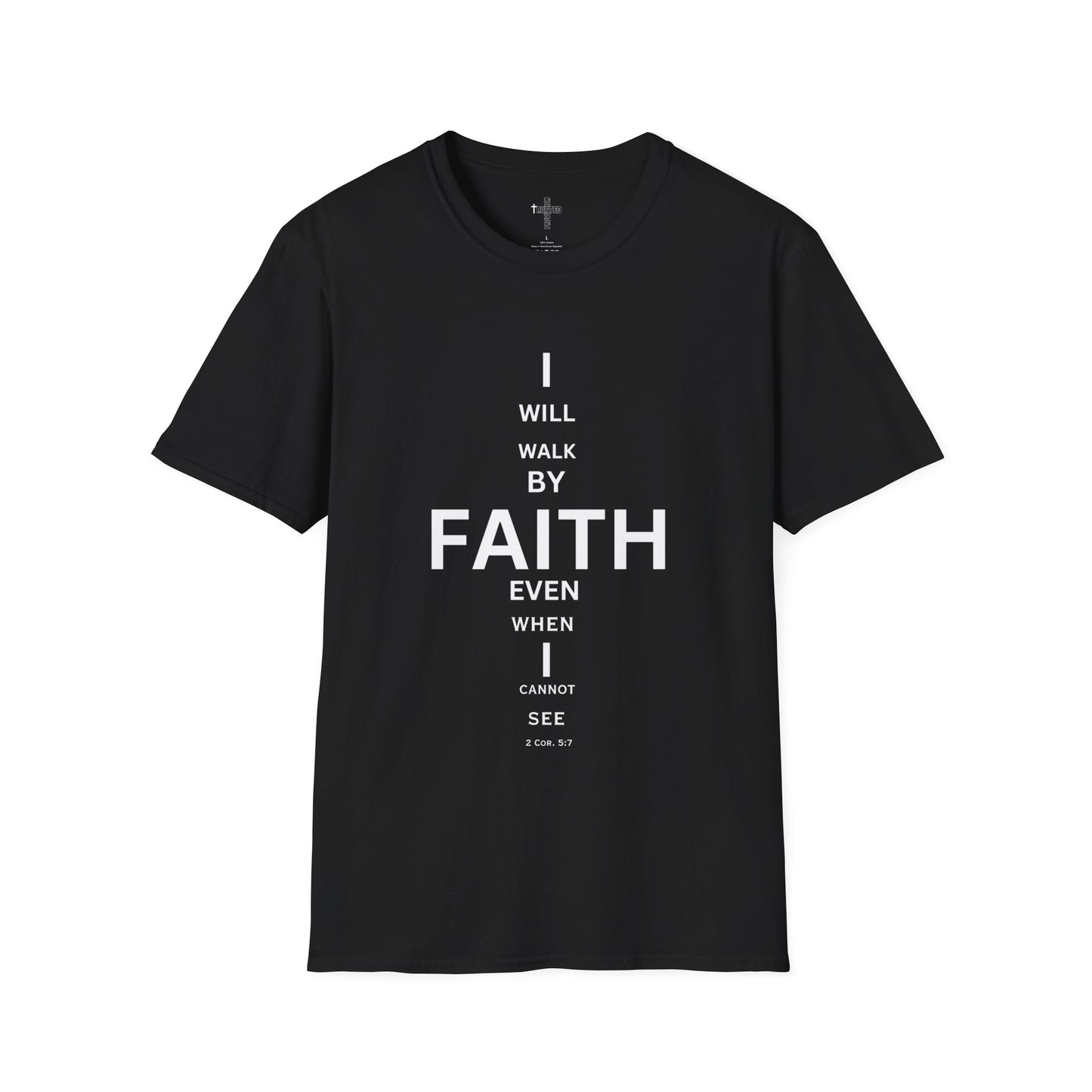 I will walk by FAITH- Unisex Softstyle T-Shirt