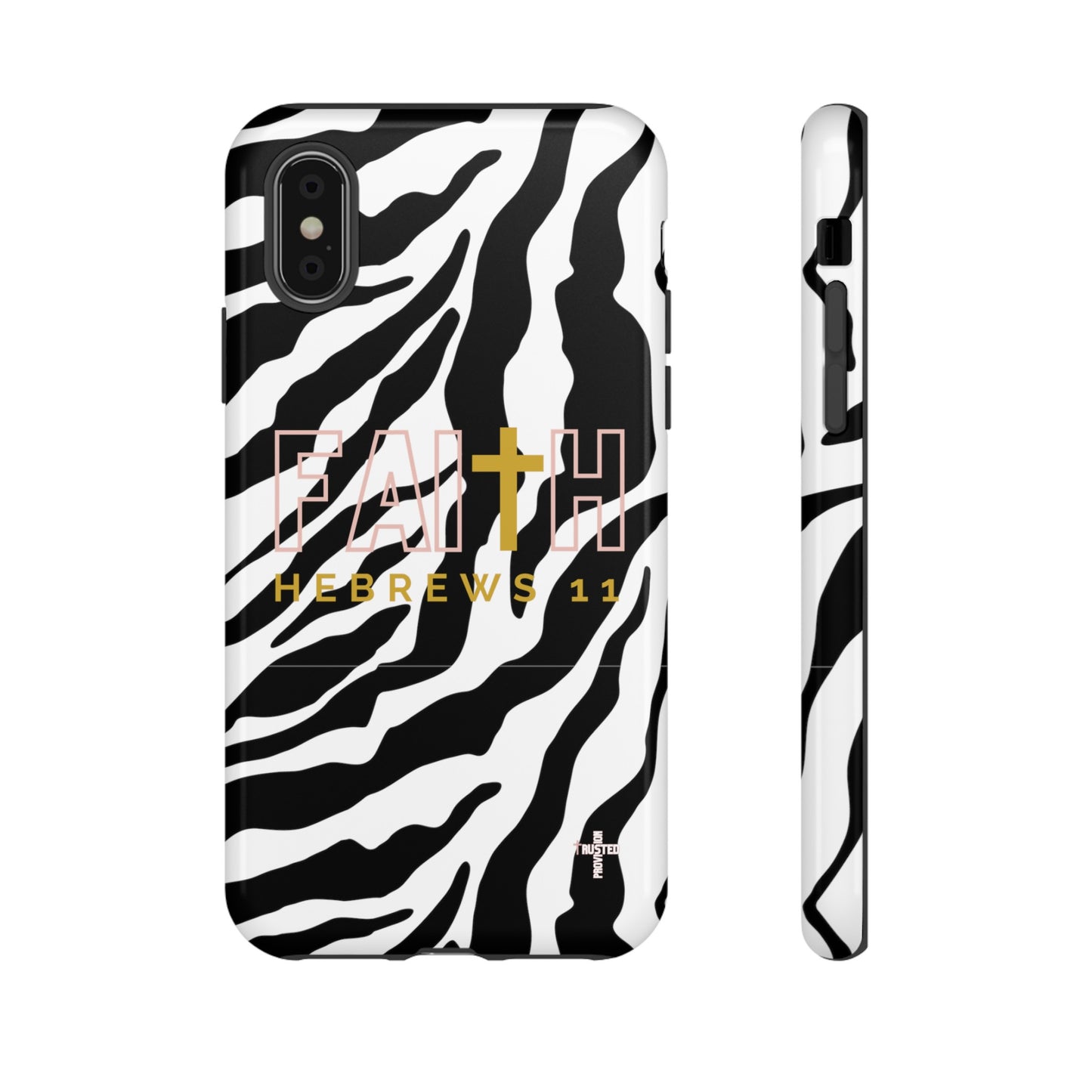 FAITH/Hebrews 11- Tough Case (zebra)