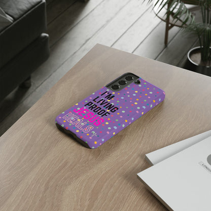 I'm living proof...Jesus Heals- Tough Case (polka dots/light purple)
