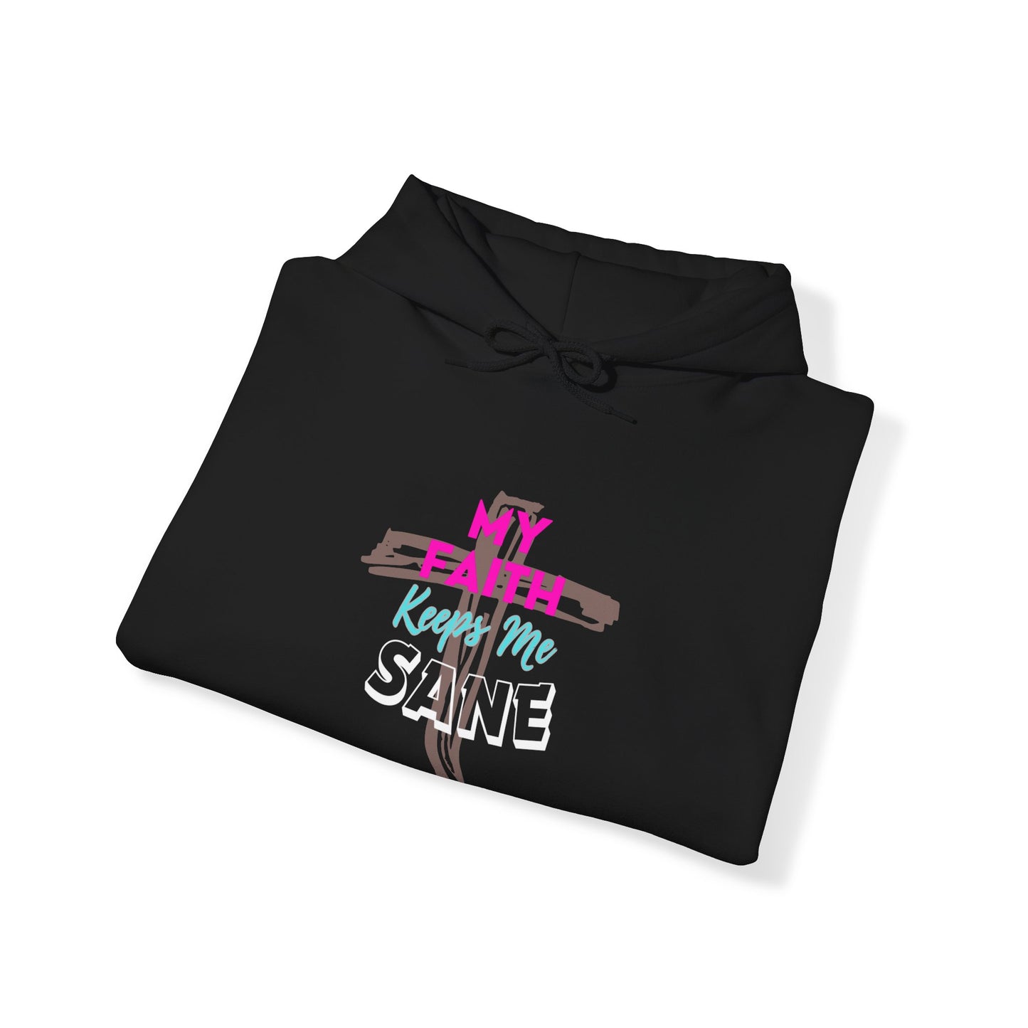 My Faith Keeps Me Sane- Women's Hoodie