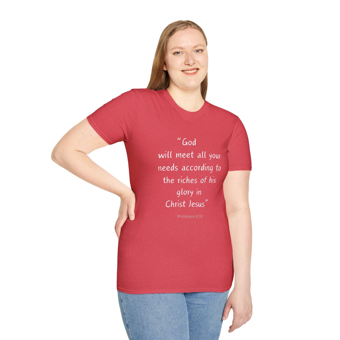 God will meet all your needs- Unisex Softstyle T-Shirt