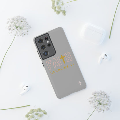FAITH/Hebrews 11- Tough Case (light grey/rose/gold)
