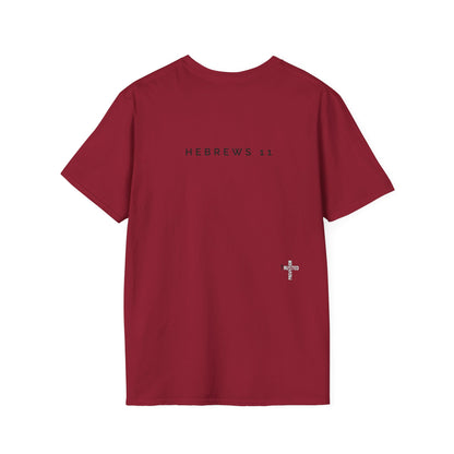 FAITH/HEBREWS 11- Unisex Softstyle T-Shirt (black & white)