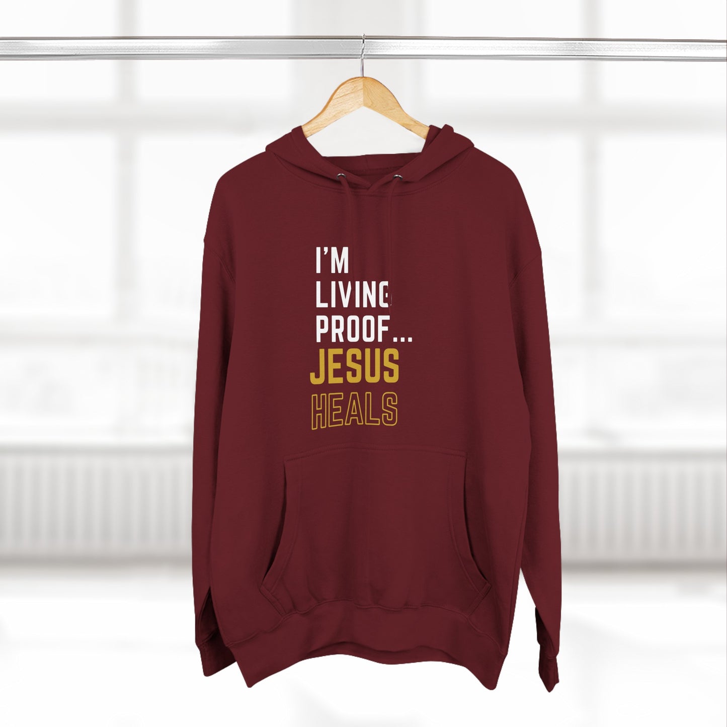 I'm living proof...Jesus Heals- Unisex Pullover Hoodie (Gold Edition)