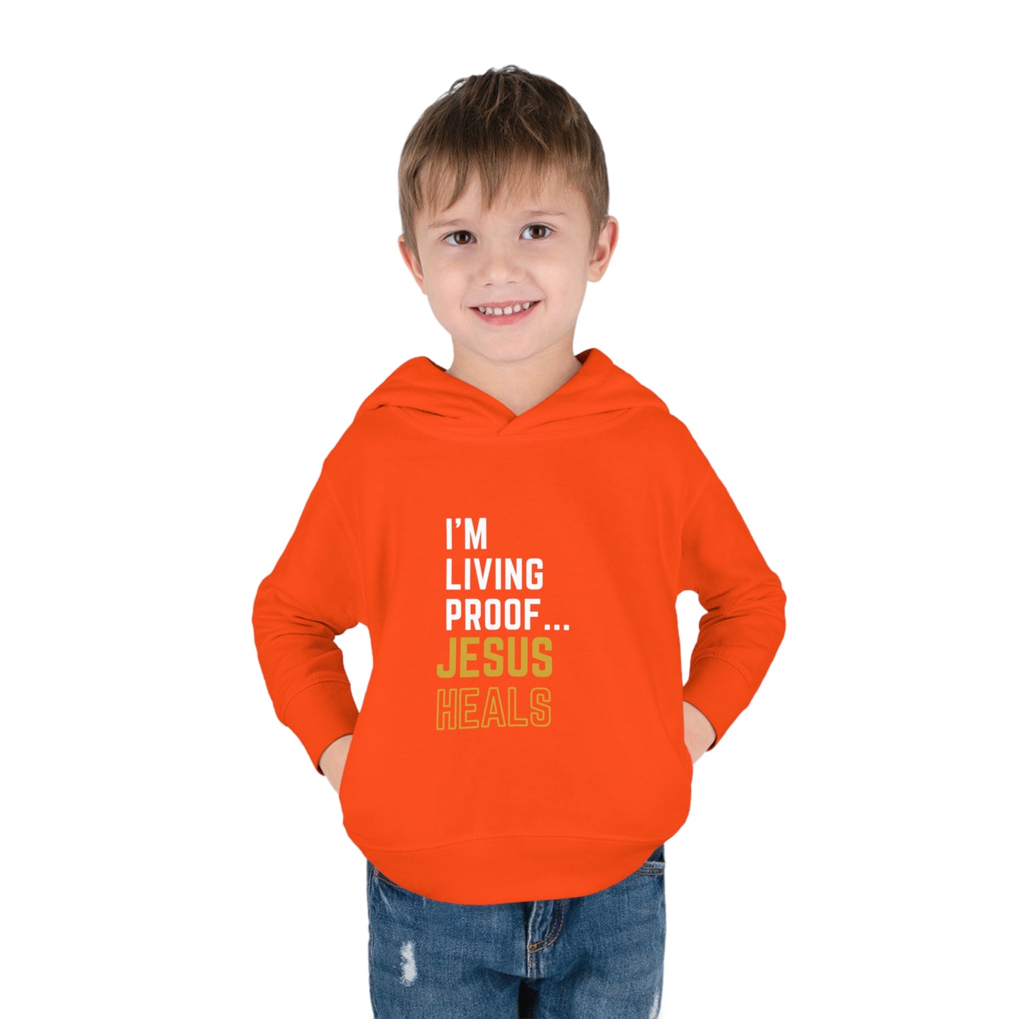 I'm living proof...Jesus Heals- Toddler Pullover Hoodie (gold letters)