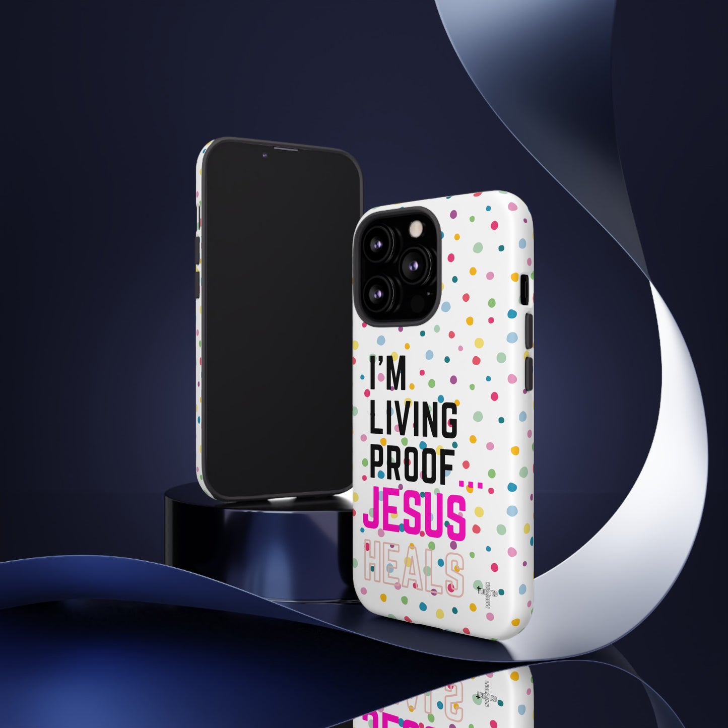 I'm living proof...Jesus Heals- Tough Case (polka dots/white)