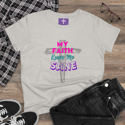 My Faith Keeps Me Sane-Women's Midweight Cotton Tee