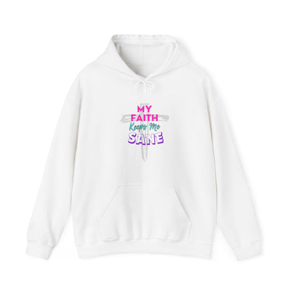 My Faith Keeps Me Sane- Women's Hoodie