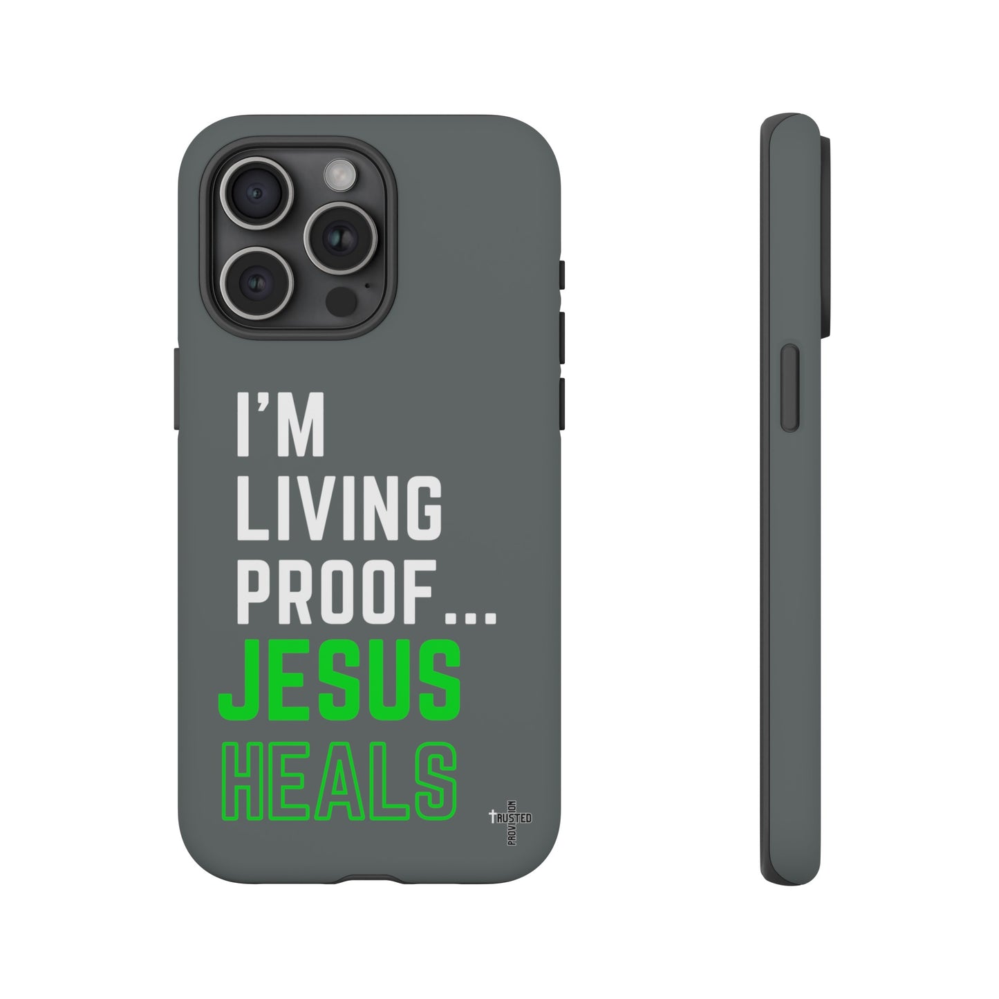 I'm living proof...Jesus Heals- Tough Case (dark grey)