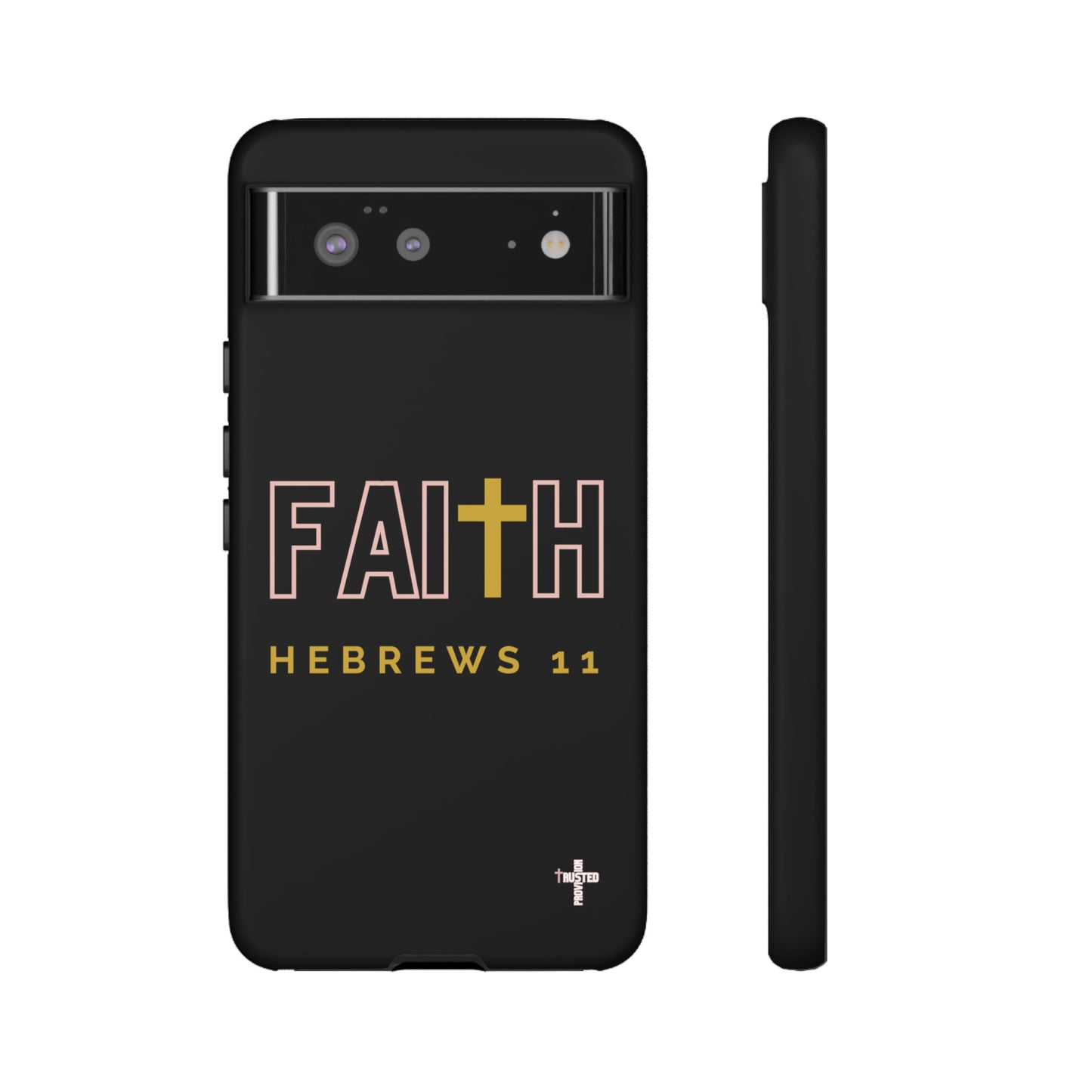 FAITH/Hebrews 11- Tough Case (black/rose/gold)