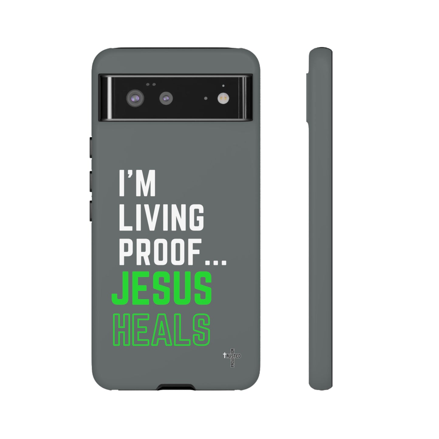 I'm living proof...Jesus Heals- Tough Case (dark grey)