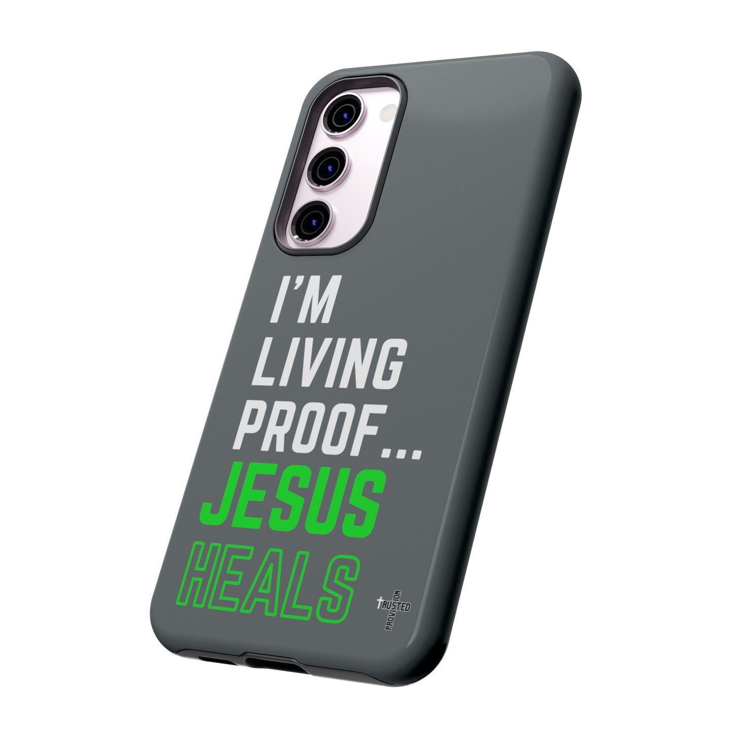 I'm living proof...Jesus Heals- Tough Case (dark grey)