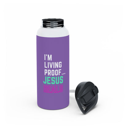 I'm living proof...Jesus Heals-  32 oz Stainless Steel Bottle (light purple)