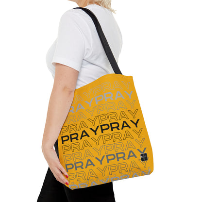 Pray, Pray, Pray- Tote Bag (AOP)