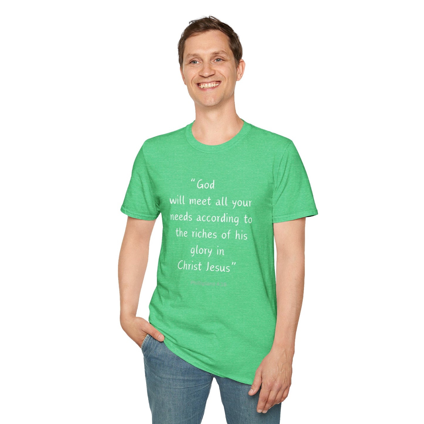 God will meet all your needs- Unisex Softstyle T-Shirt