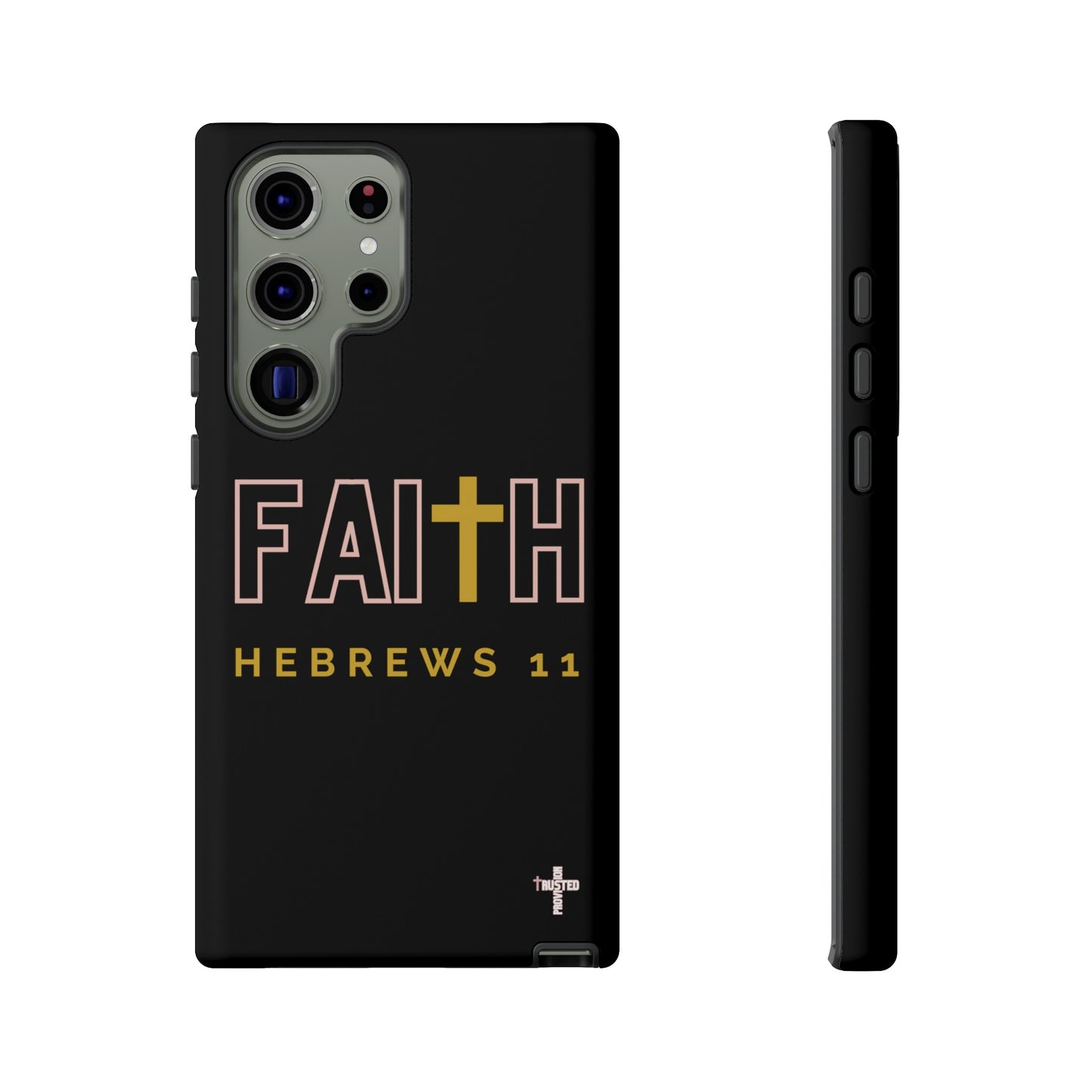 FAITH/Hebrews 11- Tough Case (black/rose/gold)