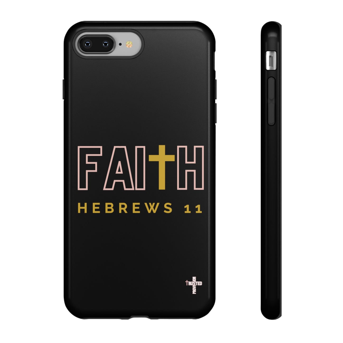 FAITH/Hebrews 11- Tough Case (black/rose/gold)