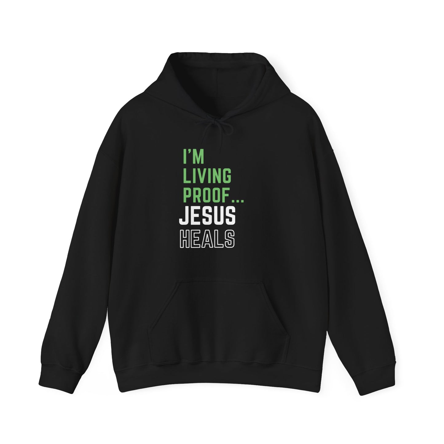 I am living proof...Jesus Heals- Unisex Hoodie