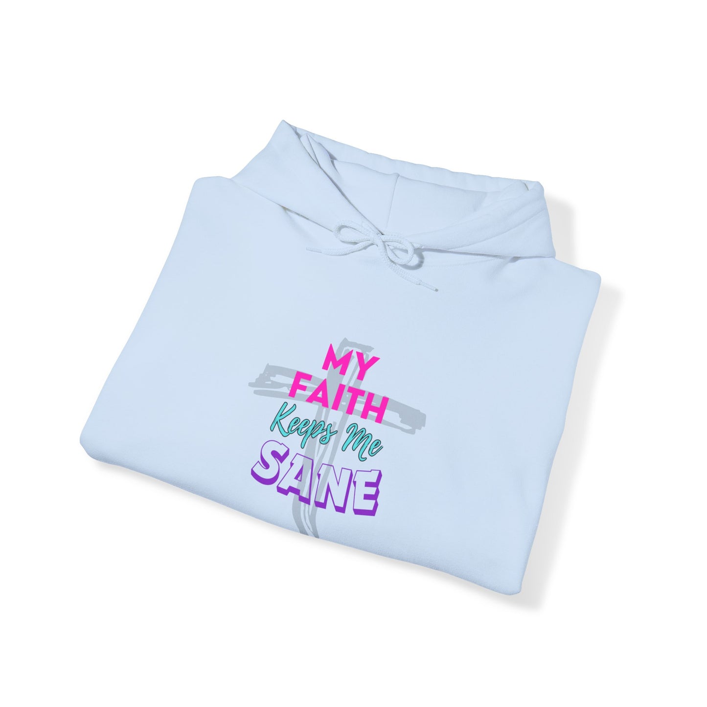 My Faith Keeps Me Sane- Women's Hoodie