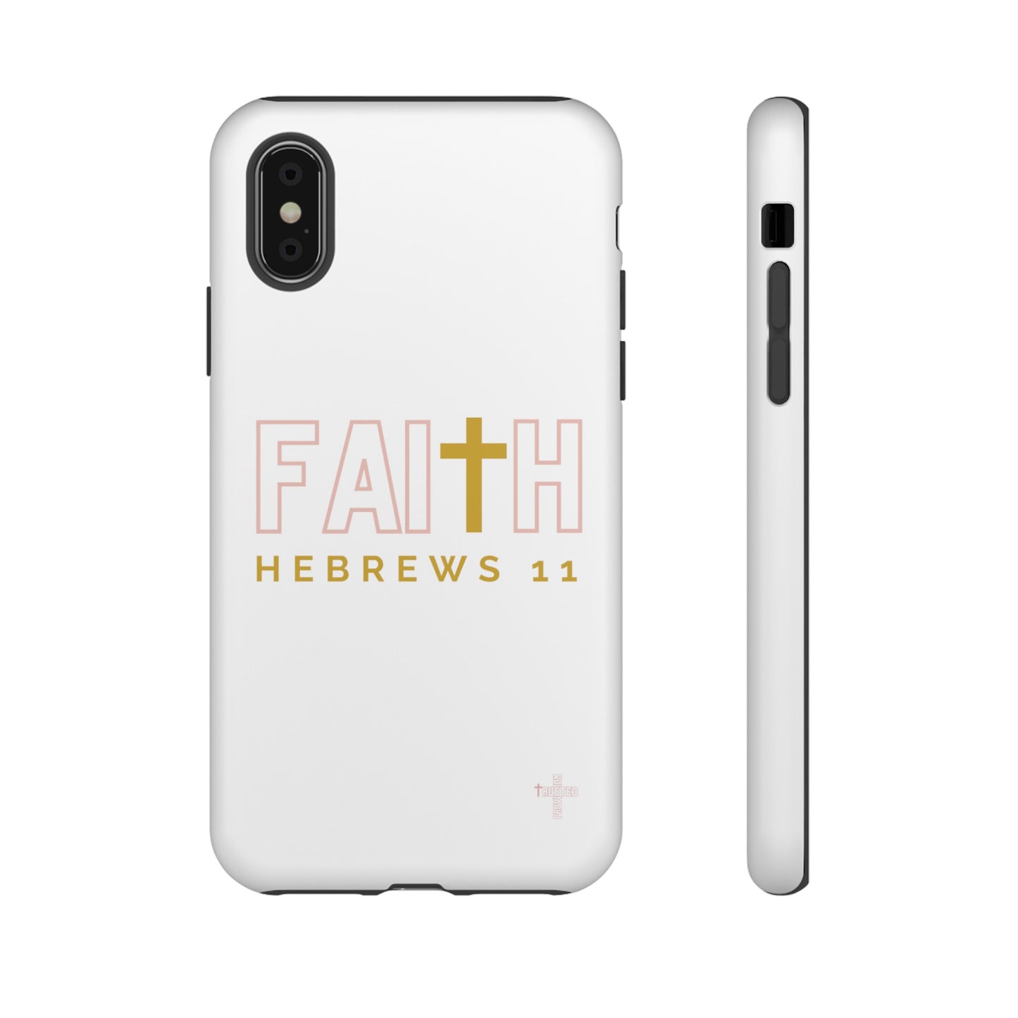 FAITH/Hebrews 11- Tough Case (white/rose/gold)